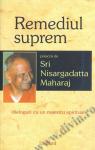 Remediul suprem. Dialoguri cu un maestru spiritual