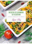 Rețete cu germeni și vlăstari: Surse de sănătate și de energie