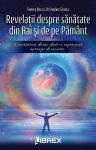 Revelații despre sănătate din Rai și de pe Pământ. 8 învățături divine dintr-o experiență aproape de moarte