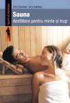 Sauna. Desfătare pentru minte și trup