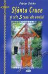 Sfânta Cruce și cele trei cruci ale omului