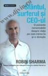 Sfântul, surferul și CEO-ul. O poveste remarcabilă despre viața pe care inima ta și-o dorește