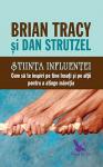 Știința influenței: Cum să te inspiri pe tine însuți și pe alții pentru a atinge măreția