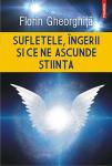 Sufletele, îngerii și ce ne ascunde știința