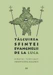 Tâlcuirea Sfintei Evanghelii de la Luca