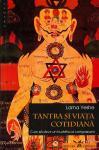 Tantra și viața cotidiană. Cum să devii un buddha al compasiunii