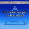 Termodinamica timpului și crearea realității - CD