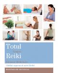 Totul despre Reiki: Ghidul suprem al artei Reiki