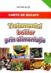 Tratamentul bolilor prin alimentație. Carte de bucate