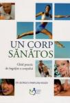 Un corp sănătos: Ghid practic de îngrijire a corpului