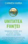 Unitatea ființei. Integrarea unității sacre ce poate vindeca lumea în care trăim