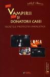 Vampirii și donatorii casei. Secretele protecției energetice
