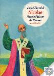 Viața Sfântului Nicolae, marele făcător de minuni, povestită copiilor