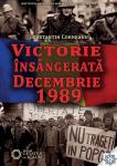 Victorie însângerată. Decembrie 1989