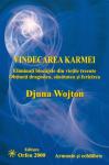 Vindecarea karmei. Eliminați blocajele din viețile trecute. Obțineți dragostea, sănătatea și fericirea