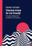 Vocea mea te va însoți. Povestiri didactice de Milton H. Erickson