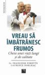Vreau să îmbătrânesc frumos: Cheia unei vieți lungi și de calitate