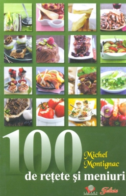 100 de rețete și meniuri Michel Montignac