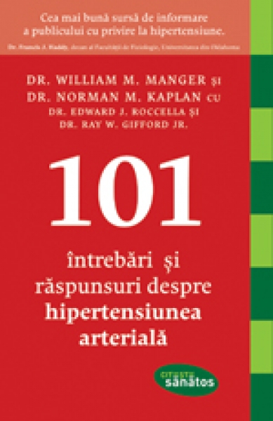 101 întrebări și răspunsuri despre hipertensiunea arterială