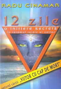 12 ZILE O initiere secreta în tarâmul tainic al zeilor