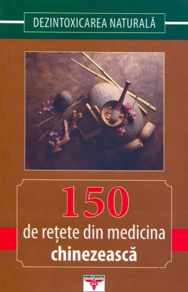 150 de rețete din medicina chinezească