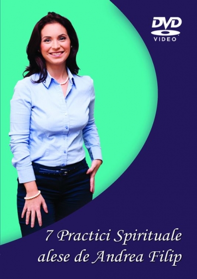 7 practici spirituale alese de Andrea Filip DVD