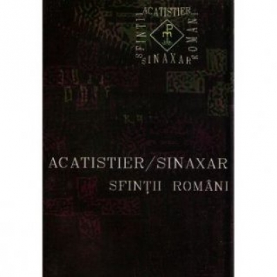 Acatistier - Sinaxar: Sfintii romani