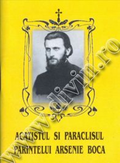 Acatistul și paraclisul Părintelui Arsenie Boca