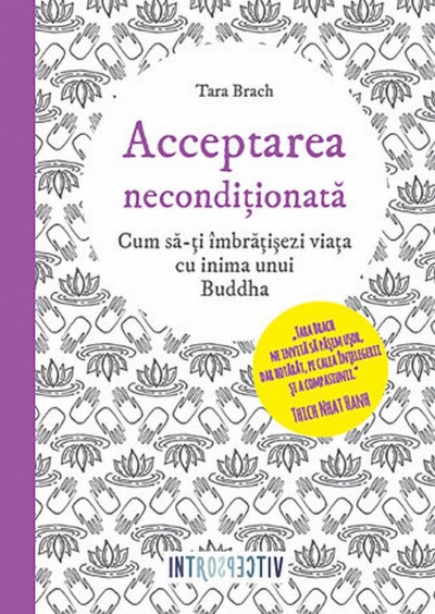 Acceptarea necondiționată: cum să-ți îmbrățișezi viața cu inima unui Buddha