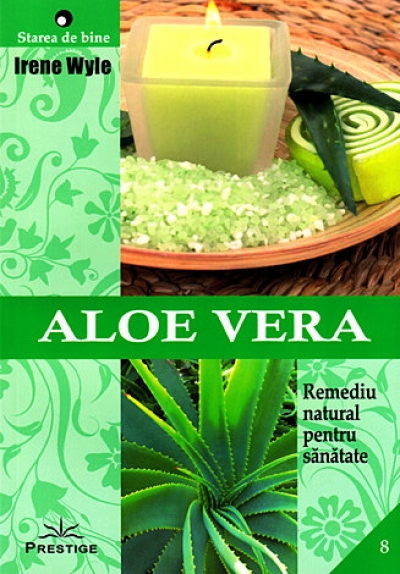 Aloe vera. Remediu natural pentru sănătate