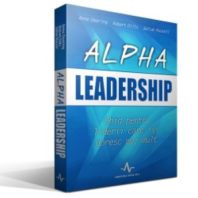 Alpha Leadership. Ghid pentru liderii care își doresc mai mult