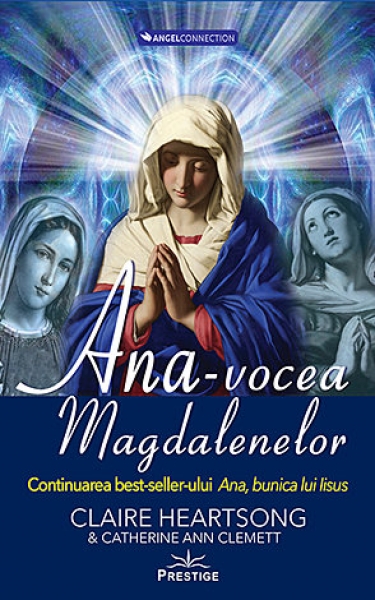 Ana – vocea Magdalenelor. Continuarea best-seller-ului Ana, bunica lui Iisus