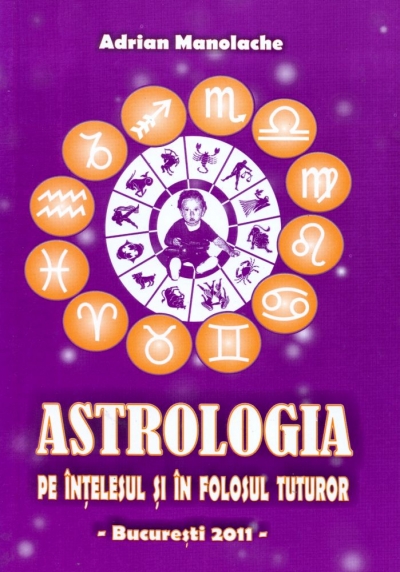 Astrologia pe înțelesul și în folosul tuturor