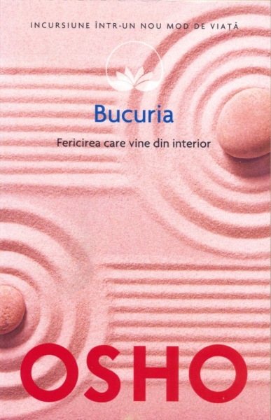 BUCURIA: Fericirea care vine din interior