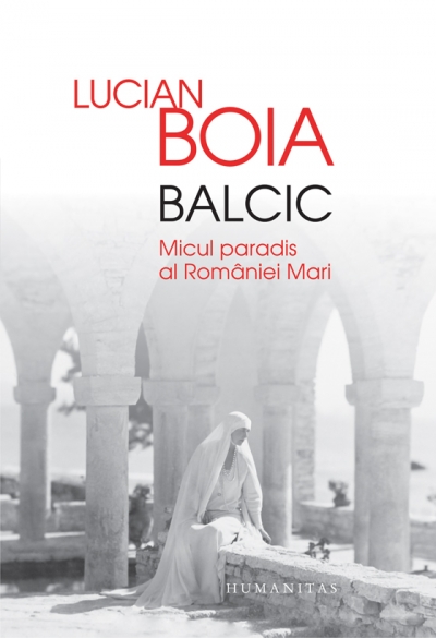 Balcic. Micul paradis al României Mari