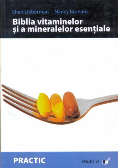 Biblia vitaminelor și a mineralelor esențiale