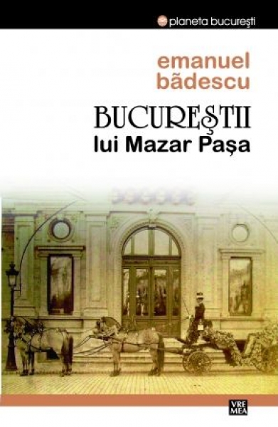 Bucureștii lui Mazar Pașa