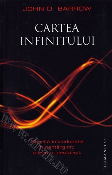 Cartea infinitului. Scurtă introducere în nemărginit, etern și nesfârșit