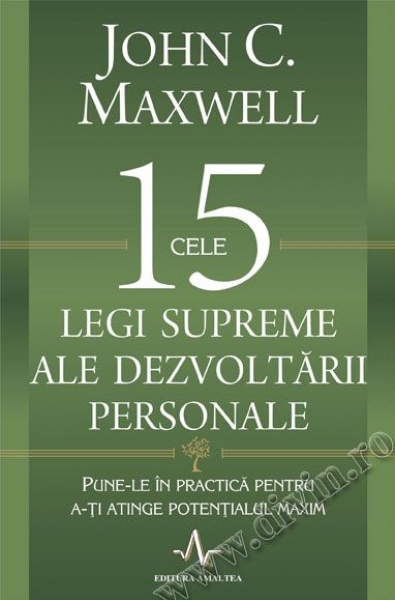Cele 15 legi supreme ale dezvoltării personale. Pune-le în practică pentru a-ți atinge potențialul maxim