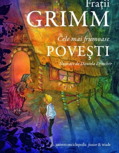 Cele mai frumoase povești de Frații Grimm