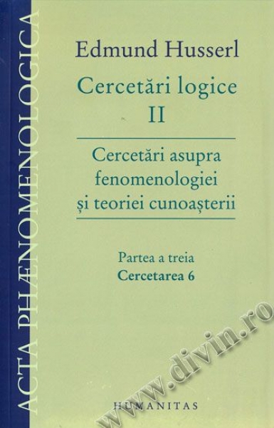Cercetări logice II. Cercetări asupra fenomenologiei și teoriei cunoașterii. Partea a treia. Cercetarea 6