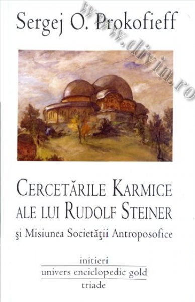 Cercetările karmice ale lui Rudolf Steiner și Misiunea Societății Antroposofice