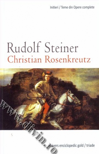 Christian Rosenkreutz și Misiunea Sa
