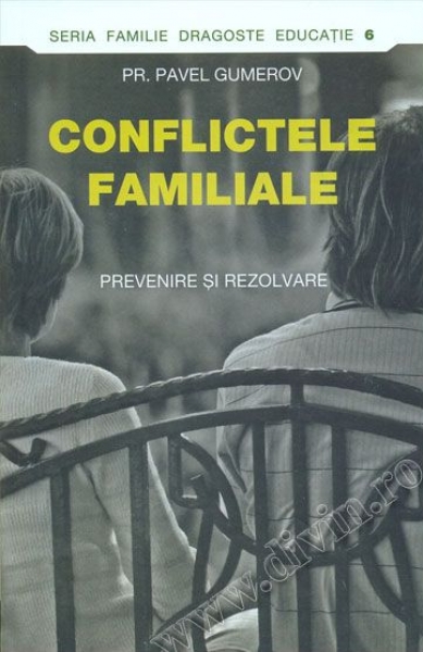 Conflictele familiale. Prevenire și rezolvare