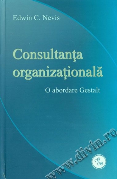 Consultanța organizațională. O abordare Gestalt