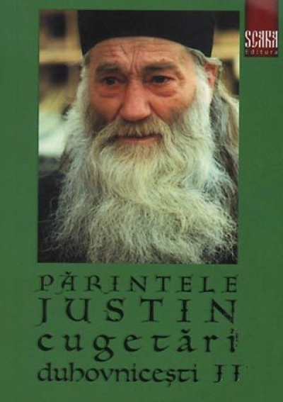 Părintele Justin. Cugetări duhovnicești (vol. 2)