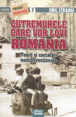 Cutremurele care vor lovi ROMÂNIA. Teorii și cercetări nonconvenționale