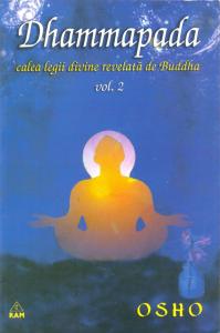 Dhammapada. Vol. 2. Calea legii divine relevată de Buddha