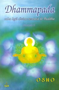 Dhammapada. Vol. 5. Calea legii divine relevata de Buddha