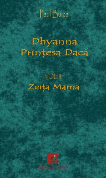 Dhyanna prințesa dacă vol. II: Zeița Mamă